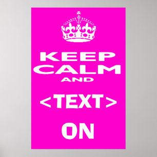 Poster Gardez le calme et… pour ajouter votre propre