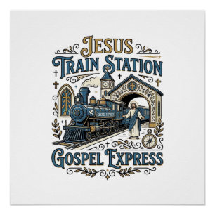 Poster Gare de Jésus Gospel Express Jésus Gare de Jésus
