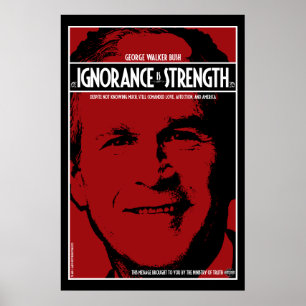 Poster George Bush : L'ignorance est la force