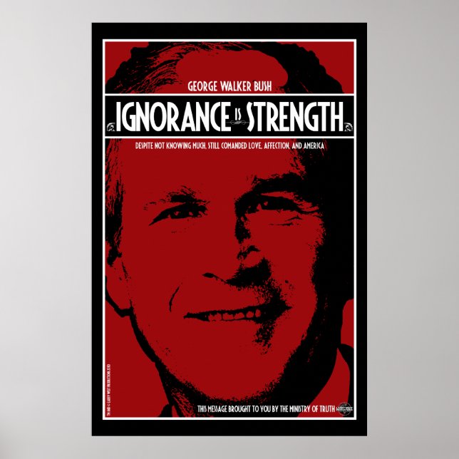 Poster George Bush : L'ignorance est la force (Devant)