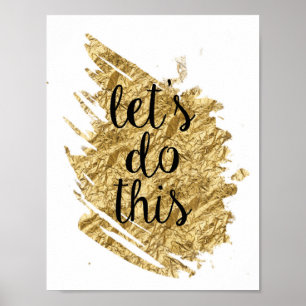 Poster Gold Foil Let's Do This Art Print
