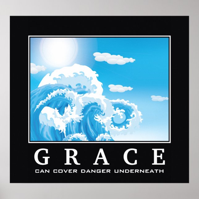 Poster Grace, blue white ocean waves demotivational (Devant)