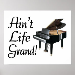 Poster Grand Piano Ain't Life