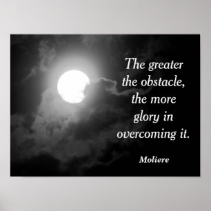 Poster Greater the Obstacle - Citation de Moliere - Art P