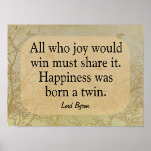 Poster Happiness A Twin - Lord Bryon Citation — Art Print