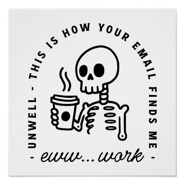 Poster How your email finds me funny eww work unhinged (Devant)