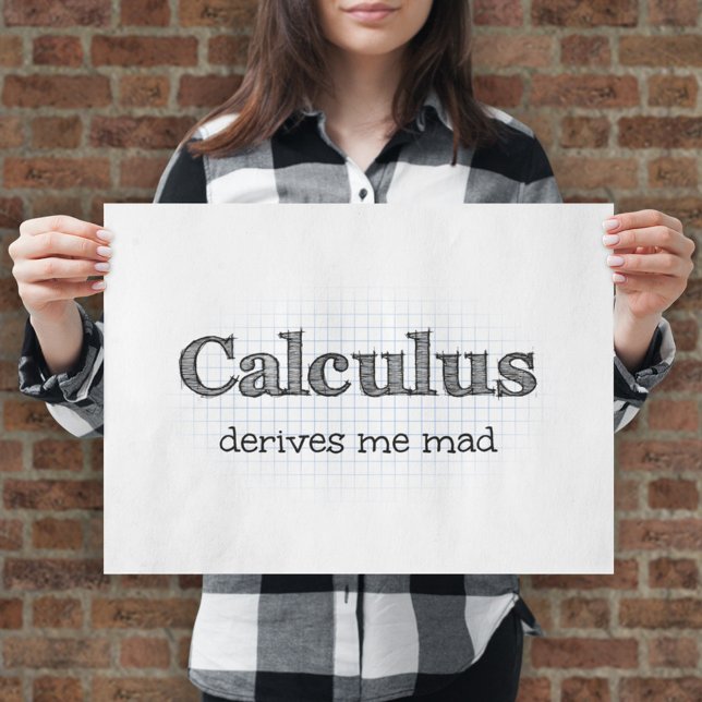 Poster Humour Mathématique - Le Calcul Me Rend Fou (Créateur téléchargé)