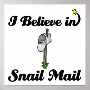 Poster i believe in snail mail