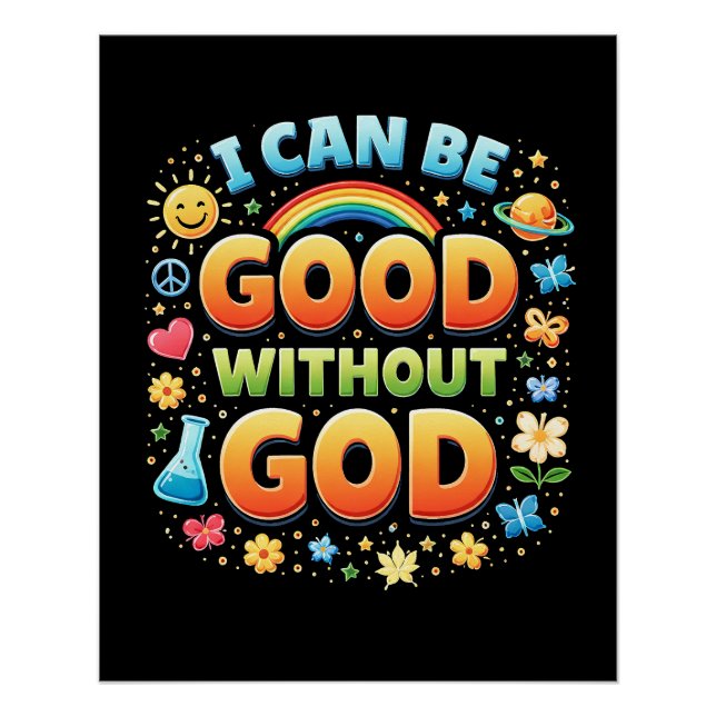 Poster I Can Be Good Without God T-Shirt (Devant)