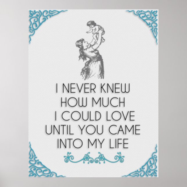 Poster I I Never Knew How Much I Could ❤️ Mother & Child (Devant)