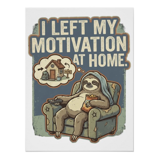 Poster I Left My Motivation At Home Funny Sloth Quote (Devant)