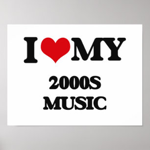Poster I Love My 2000S MUSIC