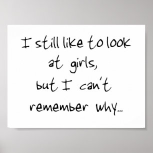 Poster I still look at girls-print