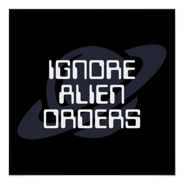 Poster Ignorer les ordres extraterrestres (Devant)