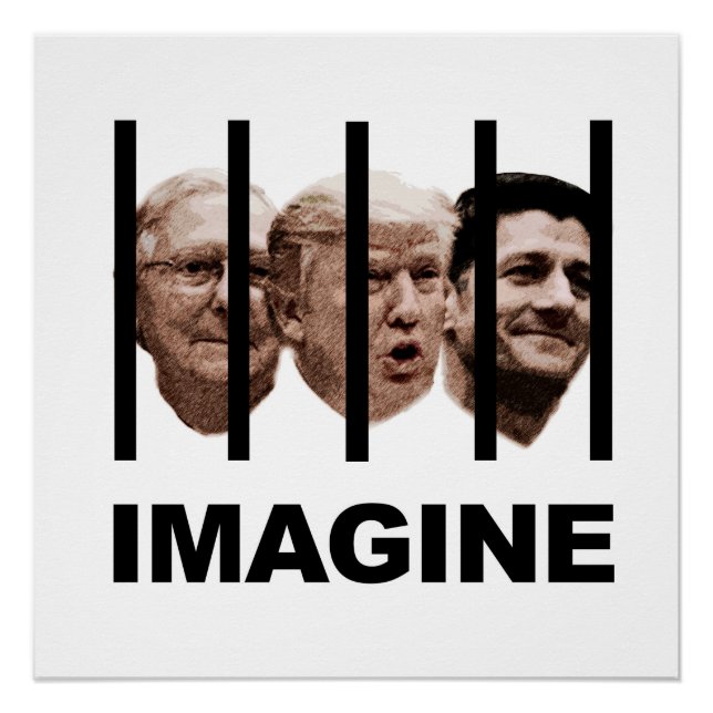 Poster Imaginez Trump, McConnell et Ryan Behind Bars (Devant)
