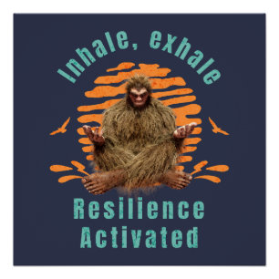 Poster Inspirez, Expirez Résilience Activée Bigfoot