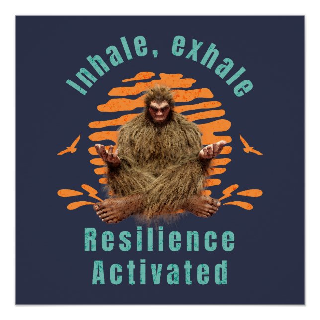 Poster Inspirez, Expirez Résilience Activée Bigfoot  (Devant)