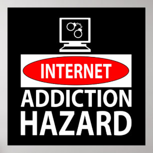 Poster Internet – addiction hazard