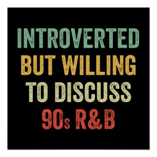 Poster Introverti Mais Prêt à Discuter Cadeau R&B 90s