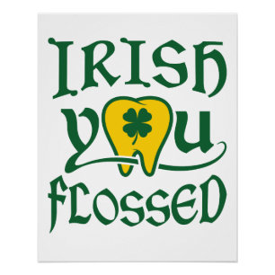 Poster Irlandais Vous avez Flossed Jour de la Saint Patri