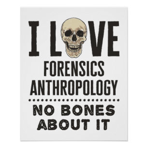Poster J'adore l'anthropologie médico-légale, pas de dout