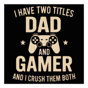 Poster J'ai Deux Titres Papa Et Joueur De Jeux Vidéo Drôl