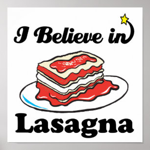 Poster je crois aux lasagnes