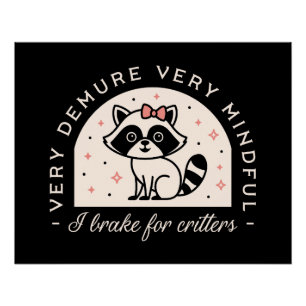 Poster Je freine pour les créatures drôles raccoon