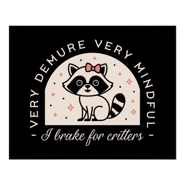 Poster Je freine pour les créatures drôles raccoon (Devant)