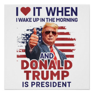 Poster Je L'Aime Quand Je Me Réveille Et Trump Est Le Pré