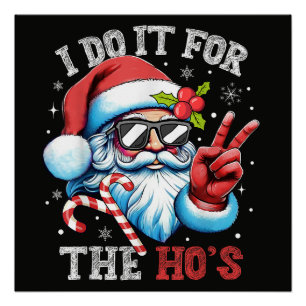 Poster Je le fais pour les Ho's Funny Christmas Santa