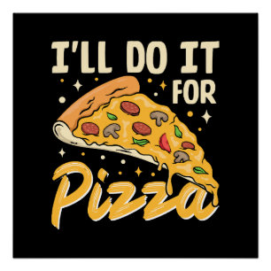Poster Je le ferai pour pizza
