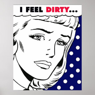 Poster Je Me Sens Dirty Cartoon Girl