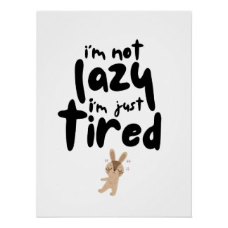 Poster Je ne suis pas lazy, je suis juste lasse
