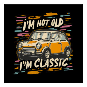 Poster Je ne suis pas vieux, je suis Classique