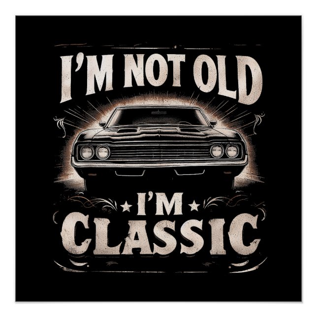 Poster Je ne suis pas vieux Je suis classique Retro Vinta (Devant)