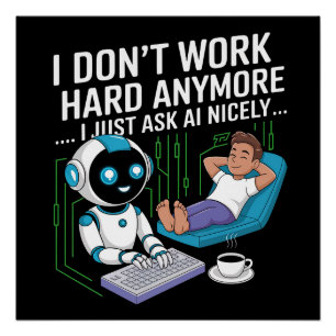 Poster Je ne travaille plus dur... Je demande simplement 