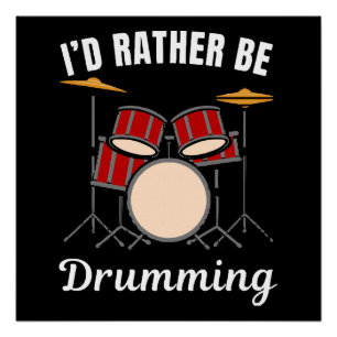 Poster Je préférerais être à mon travail, batteur dit