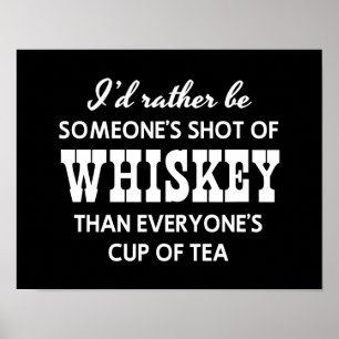 Poster Je serais plutôt quelqu'un ai tiré du whiskey