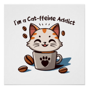 Poster Je suis accro à la Cat-fféine