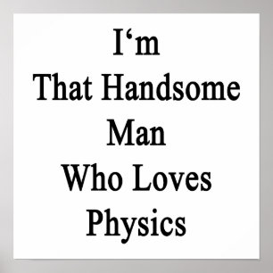 Poster Je suis cet homme bel qui aime la physique