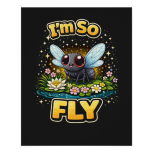 Poster Je Suis Tellement Une Mouche