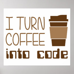 Poster Je transforme le café en code de programmation