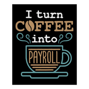 Poster Je Transforme Le Café En Paie