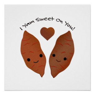 Poster Je Yam Sweet on You Sweet Potatoes