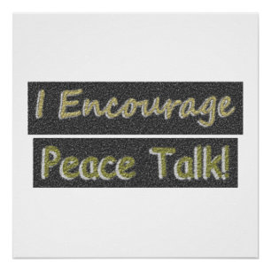 Poster "J'encourage les pourparlers de paix !" Un Design