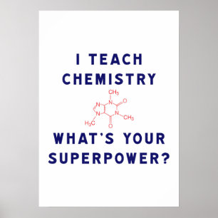 Poster J'enseigne la chimie Quel est votre superpuissance