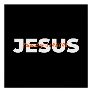 Poster JÉSUS. Ami de SINNERS.