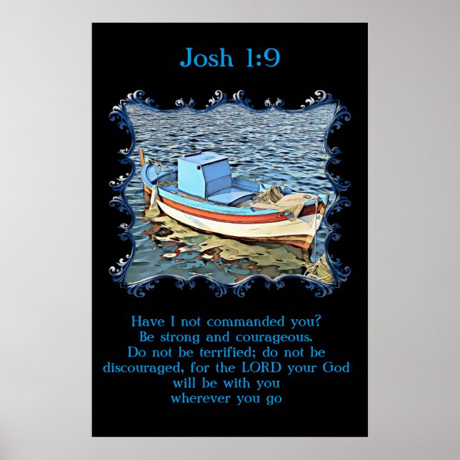 Poster Josh 1:9 avec un vieux bateau dans l'océan calme. (Devant)
