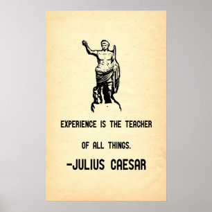 Poster Julius Caesar Citation Expérience est l'enseignant